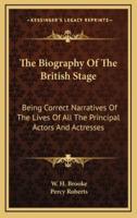 The Biography of the British Stage