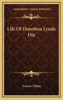 Life Of Dorothea Lynde Dix