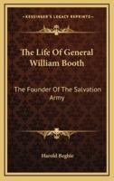 The Life Of General William Booth