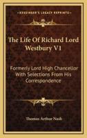 The Life of Richard Lord Westbury V1