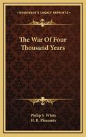 The War of Four Thousand Years