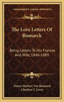 The Love Letters of Bismarck