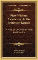 Piety Without Asceticism or the Protestant Kempis