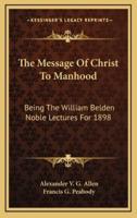 The Message of Christ to Manhood