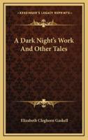 A Dark Night's Work and Other Tales