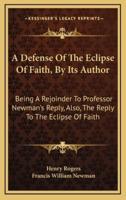 A Defense of the Eclipse of Faith, by Its Author