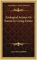 Zoological Science or Nature in Living Forms