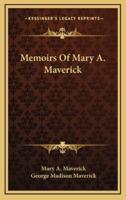 Memoirs Of Mary A. Maverick