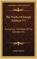 The Works of Joseph Addison V3