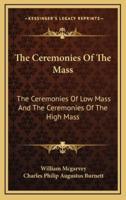 The Ceremonies of the Mass