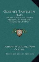 Goethe's Travels In Italy