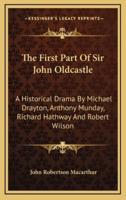 The First Part Of Sir John Oldcastle