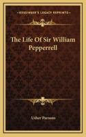 The Life Of Sir William Pepperrell