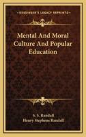 Mental and Moral Culture and Popular Education