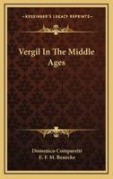 Vergil In The Middle Ages