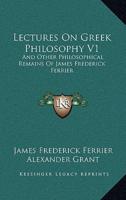 Lectures on Greek Philosophy V1