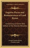 Fugitive Pieces and Reminiscences of Lord Byron