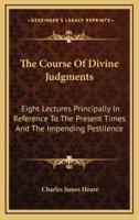 The Course of Divine Judgments
