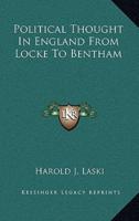 Political Thought In England From Locke To Bentham