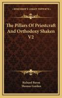 The Pillars of Priestcraft and Orthodoxy Shaken V2