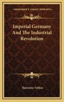 Imperial Germany And The Industrial Revolution