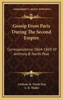 Gossip from Paris During the Second Empire