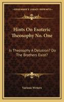 Hints on Esoteric Theosophy No. One