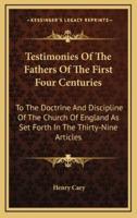 Testimonies Of The Fathers Of The First Four Centuries