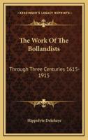The Work of the Bollandists