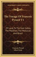 The Voyage of Francois Pyrard V1