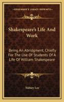 Shakespeare's Life And Work