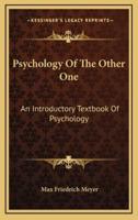 Psychology Of The Other One