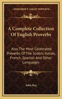 A Complete Collection Of English Proverbs