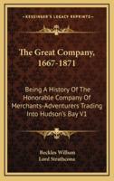 The Great Company, 1667-1871