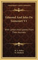 Edmond and Jules De Goncourt V1