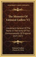 The Memoirs of Edmund Ludlow V2
