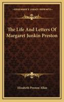 The Life and Letters of Margaret Junkin Preston