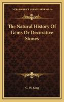 The Natural History Of Gems Or Decorative Stones