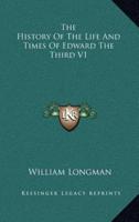 The History of the Life and Times of Edward the Third V1