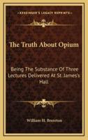 The Truth About Opium