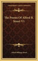 The Poems of Alfred B. Street V1