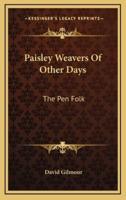Paisley Weavers of Other Days