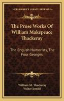 The Prose Works of William Makepeace Thackeray