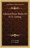 Selected Prose Works of G. E. Lessing