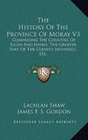 The History Of The Province Of Moray V3