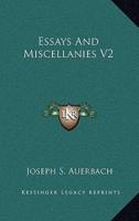 Essays and Miscellanies V2