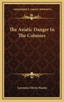 The Asiatic Danger in the Colonies