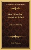 Max Lilienthal, American Rabbi