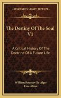 The Destiny Of The Soul V1