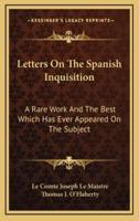 Letters on the Spanish Inquisition